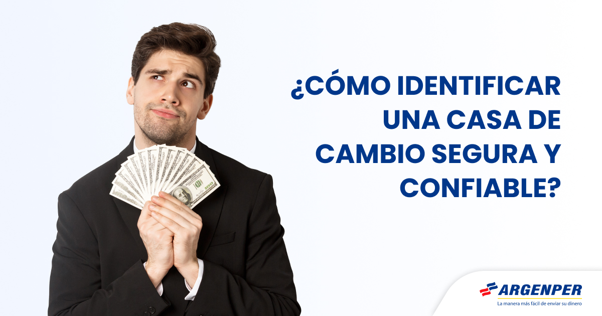 ARGENPER | Blog - ¿Cómo identificar una casa de cambio segura y confiable?