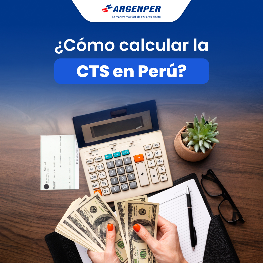 ARGENPER | Blog - ¿CÓMO CALCULAR LA CTS EN PERÚ?